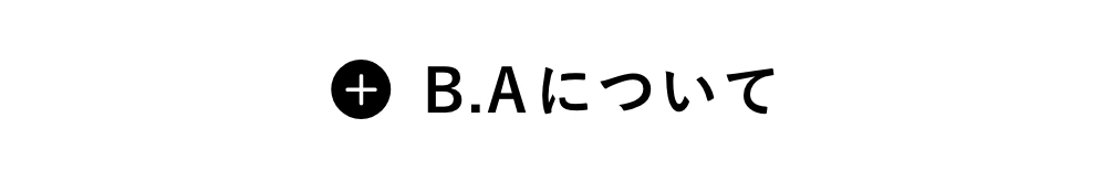 B.Aについて