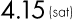 4.15(sat)