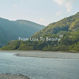 From Loss To Beauty
